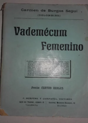 VADEMECUM FEMENINO, reglas para conducirse en sociedad, cuidados de tocador, arte de la toilette, uso de joyas, higiene, gimnasia, sports.. Cultivo de flores.. Y curiosidades