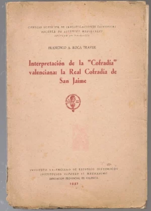INTERPRETACION DE LA COFRADÍA VALENCIANA, LA REAL COFRADÍA DE SAN JAIME