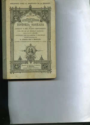 HISTORIA SAGRADA, para uso de las escuelas. trad V.ORTÍ Y ESCOLANO