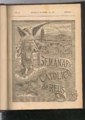 SEMANARIO CATOLICO DE REUS, año II del nº 1 al 52 , 2 de enero a 25 de diciembre de 1897