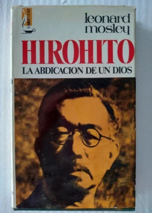 HIROHITO LA ABDICACION DE UN DIOS