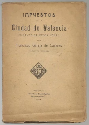 IMPUESTOS DE LA CIUDAD DE VALENCIA DURANTE LA EPOCA FORAL