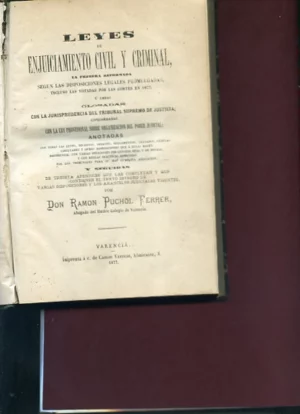 LEYES DE ENJUICIAMIENTO CIVIL Y CRIMINAL 1877.. ANOTADAS Y SEGUIDAS DE 30 APENDICES