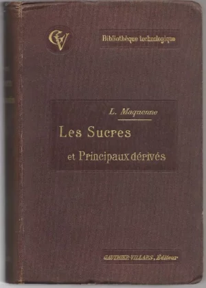 LES SUCRES ET LEURS PRINCIPAUX DERIVÉS
