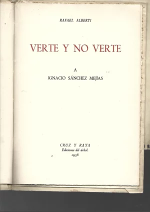 VERTE Y NO VERTE a Ignacio Sanchez Mejías