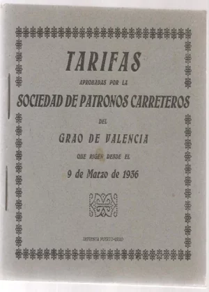 TARIFAS APROBADAS POR LA SOCIEDAD DE PATRONOS CARRETEROS DEL GRAO DE VALENCIA DESDE 9 DE MARZO DE 1936