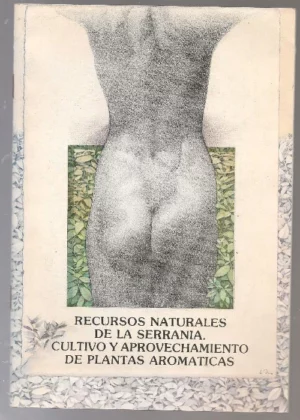 RECURSOS NATURALES DE LA SERRANIA, cultivo y aprovechamiento d eplantas aromaticas