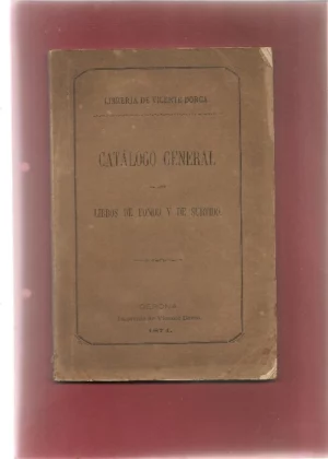 LIBRERÍA DE VICENTE DORCA CATALOGO GENERAL de los libros de fondo y surtido