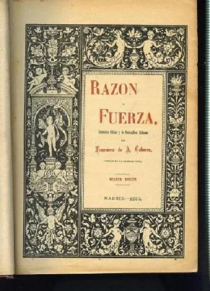 RAZON Y FUERZA, NARRACION MILITAR Y DE COSTUMBRES CUBANAS
