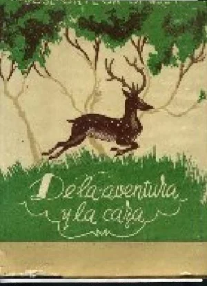 DE LA AVENTURA Y LA CAZA
