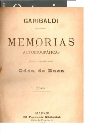 GARIBALDI, MEMORIAS AUTOBIOGRAFICAS. trad de ODON DE BUEN