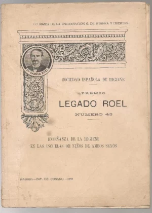 ENSEÑANZA DE LA HIGIENE EN LAS ESCUELAS DE NIÑOS DE AMBOS SEXOS, PREMIO LEGADO ROEL nº 43 DE LA SOCIEDAD ESPAÑOLA DE HIGIENE