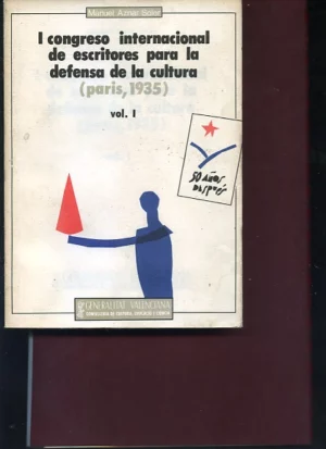 I CONGRESO INTERNACIONAL DE ESCRITORES PARA LA DEFENSA DE LA CULTURA PARIS 1935 , completo