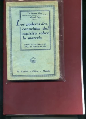 LOS PODERES DESCONOCIDOS DEL ESPIRITU SOBRE LA MATERIA