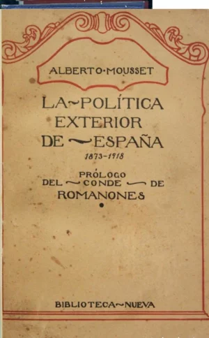 LA POLITICA EXTERIOR DE ESPAÑA 1873-1918 prol DEL CONDE ROMANONES