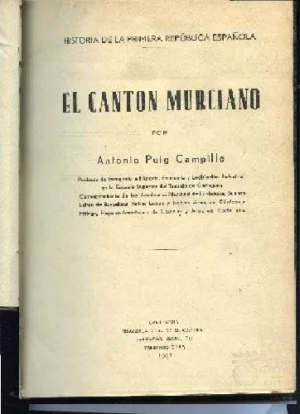 EL CANTON MURCIANO (HISTORIA DE LA PRIMERA REPUBLICA ESPAÑOLA)