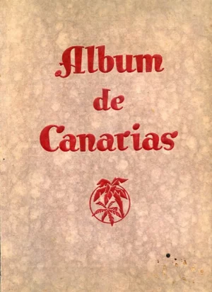 ALBUM DE CANARIAS 15 NOVIEMBRE 1931, DATOS GEOGRAFICOS, HISTORICOS ECONOMICOS, turisticos, publicidad local