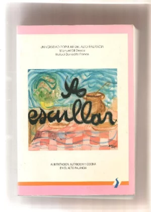 A ESCULLAR, ALIMENTACIÓN, NUTRICIÓN Y COCINA EN EL ALTO PALANCIA