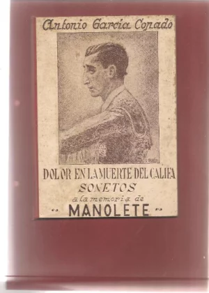 DOLOR EN LA MUERTE DEL CALIFA SONETOS A LA MEMORIA DE MANOLETE