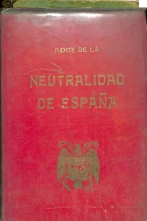 10 AÑOS DE HISTORIA DIFICIL.INDICE DE LA NEUTRALIDAD DE ESPAÑA