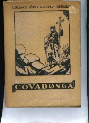 LA BATALLA DE COVADONGA E HISTORIA DEL SANTUARIO